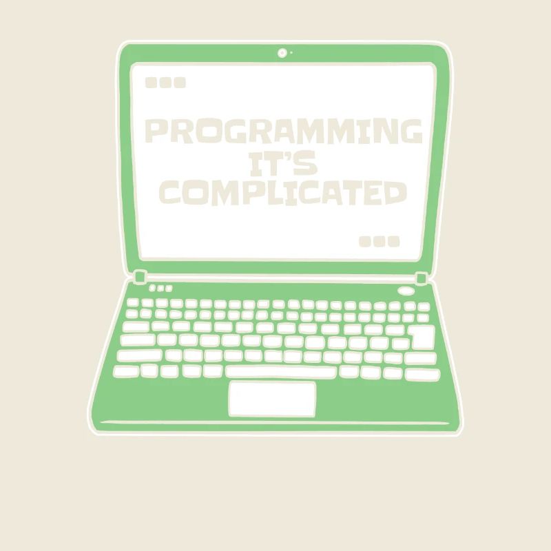 Programming It's Complicated Developer Coder