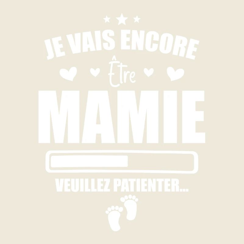 Je Vais Encore être Mamie - Bientôt Mamie