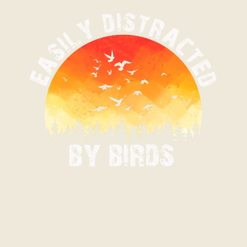 Facilement distrait par les oiseaux Bird Lover
