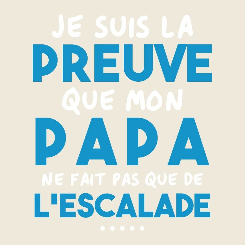 Preuve que papa ne fait pas que de l'escalade