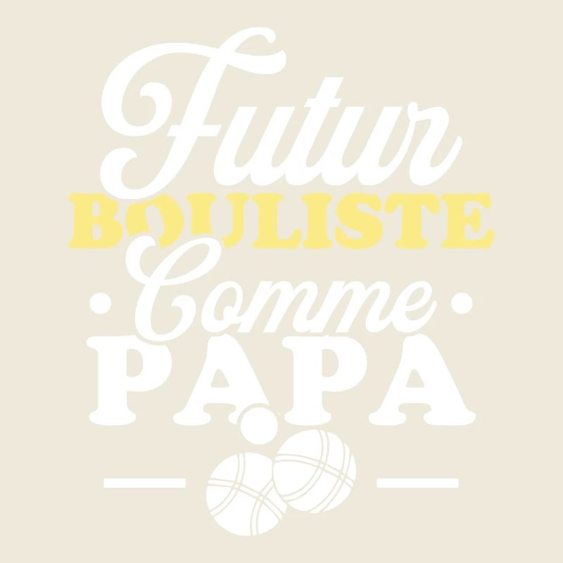 Futur bouliste comme papa