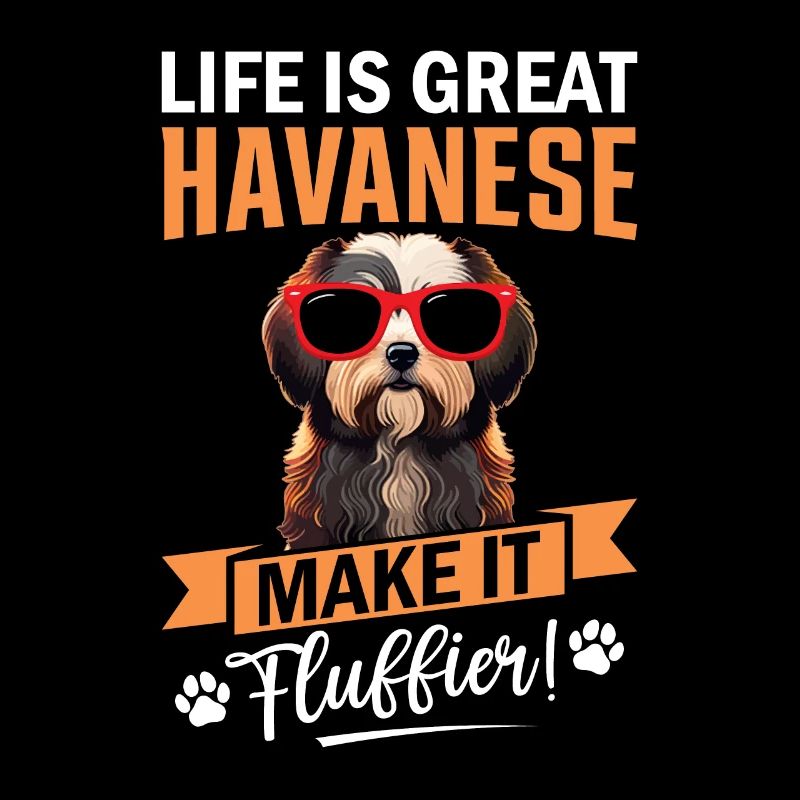 Life is great Havanese make it fluffier