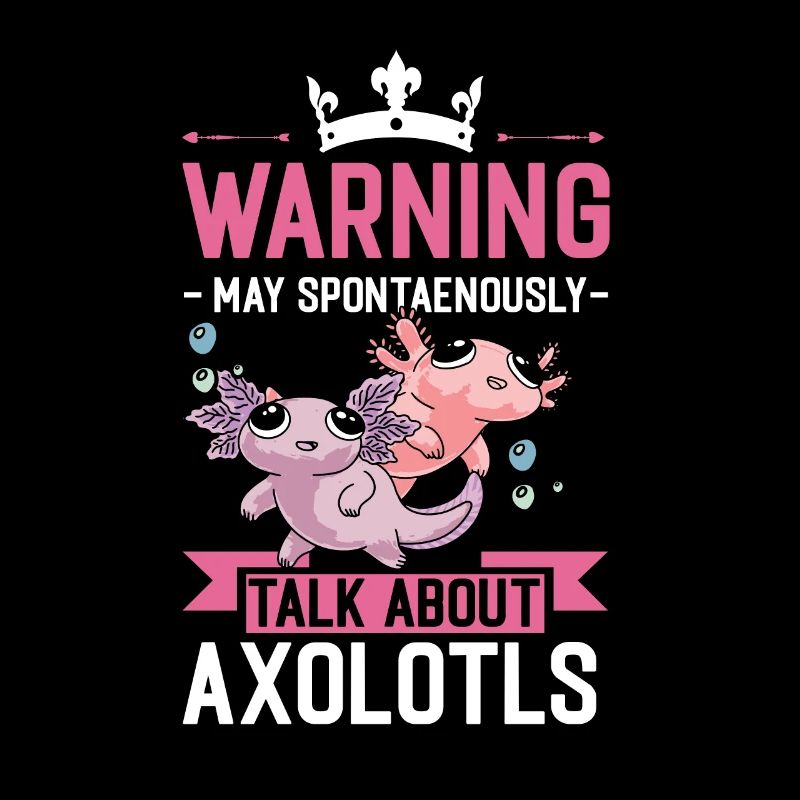 Warning Talk About Axolotls Molch Salamander