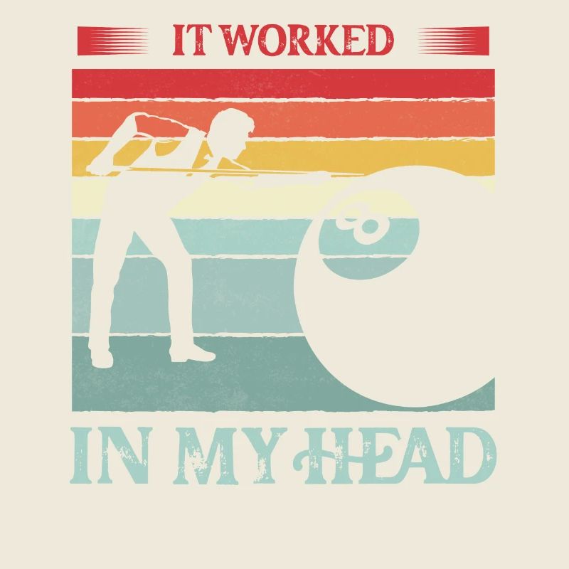 It Worked In My Head Billard Pool Billiard Player