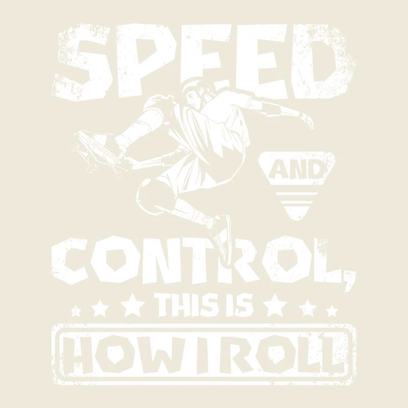 Speed and control this is how I roll Skateboarding