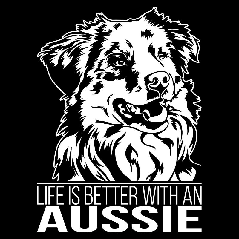 Aussie life is better Hunde Spruch Wilsigns