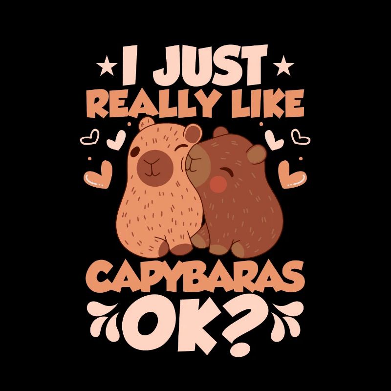 I Just Really Like Capybaras, Ok? Capybara Rodent