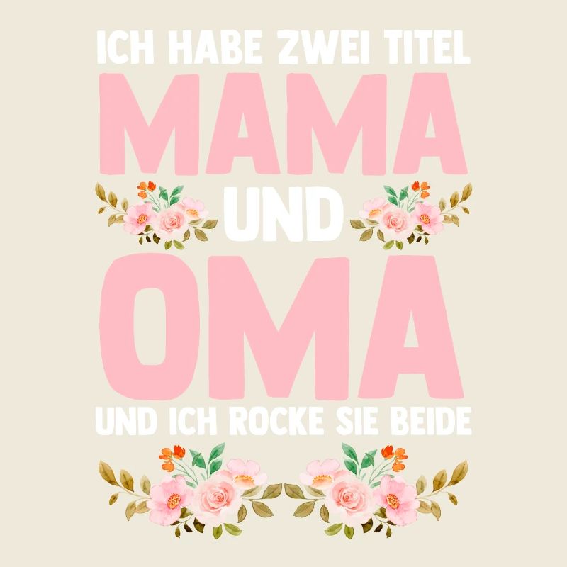 Ich Habe Zwei Titel Mama Und Oma