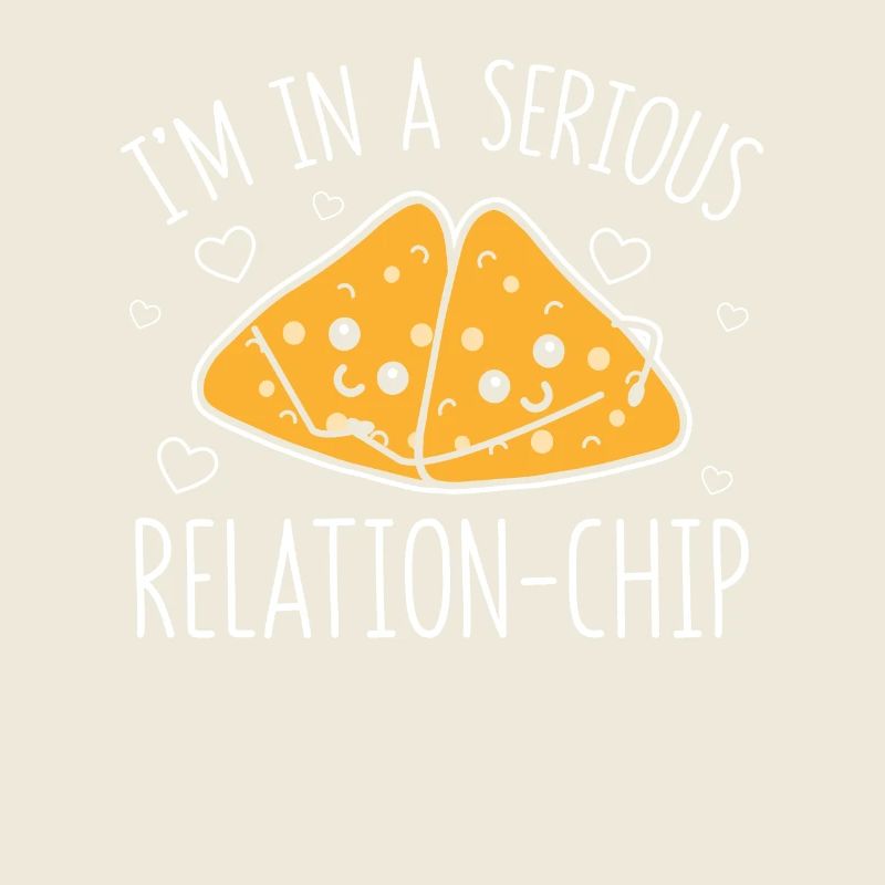 Serious Relation-Chip Tacos Nachos Relationship