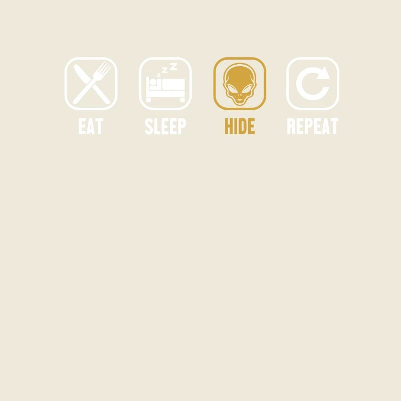 Eat Sleep Hide Repeat Conspiracy Alien
