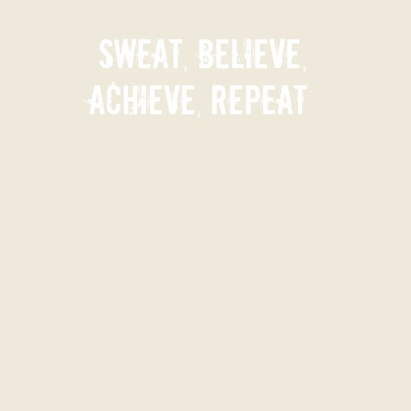 Fitness - Sweat, believe, achieve, repeat