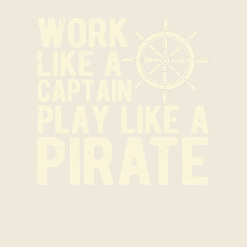 Travailler comme un capitaine Jouez comme un pirate