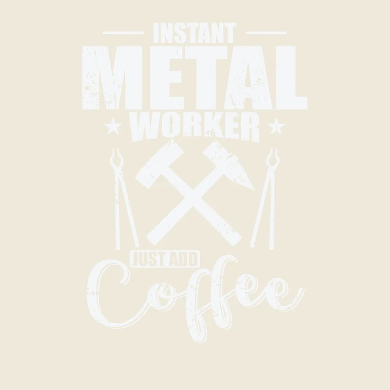 Instand Metal Worker Il suffit d’ajouter du café