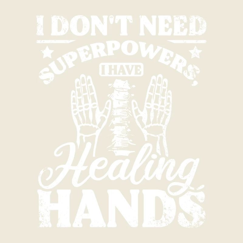 Superpowers I have healing hands Chiropractor