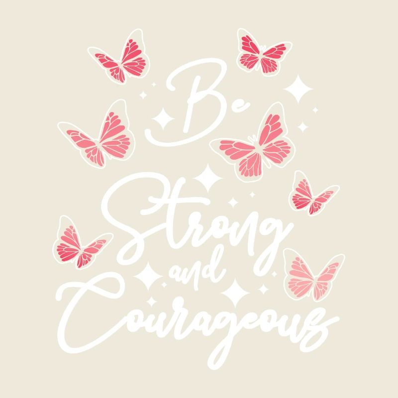 Sois fort et courageux, Papillon