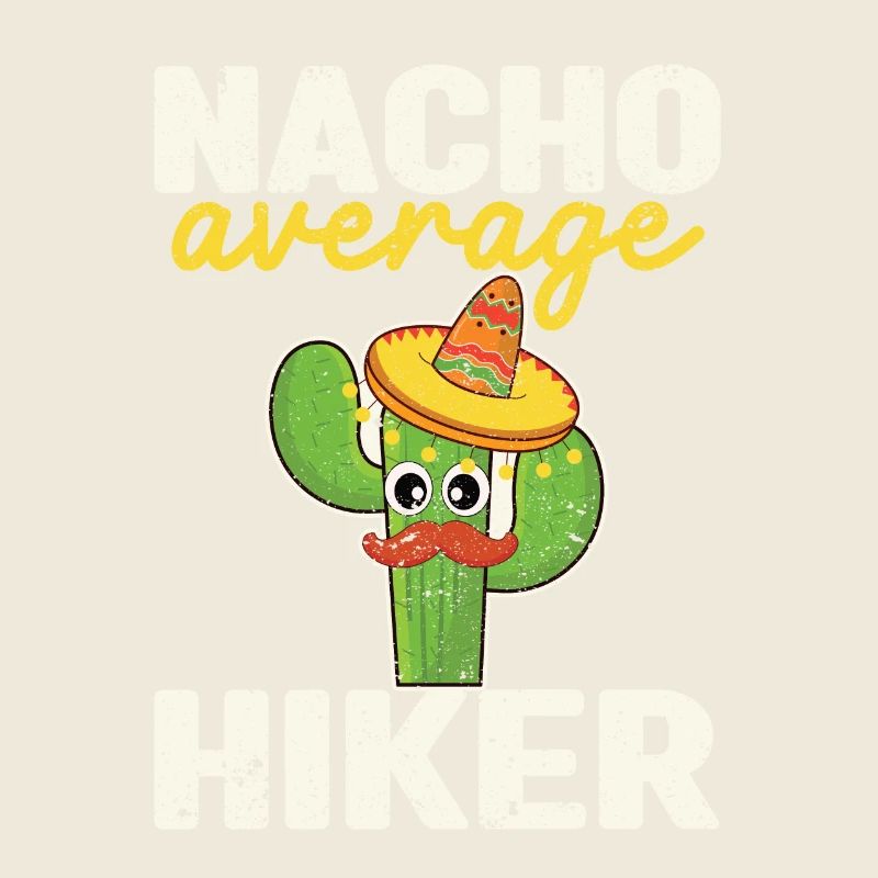 Nacho Average Hiker Funny