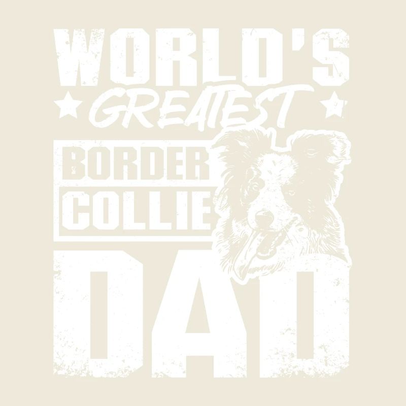 Fathers day world's greatest border collie dad