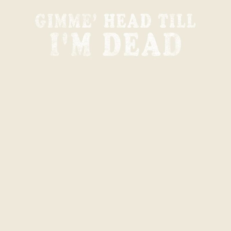 Gimme Head Till I’m Dead 80s Lovers