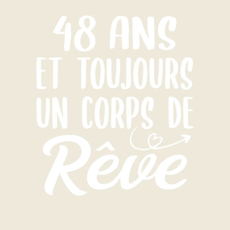 48 ans et toujours un corps de rêve - Cadeau 48ans