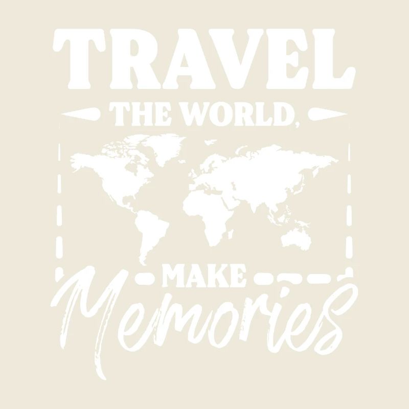 Travel the world make memories