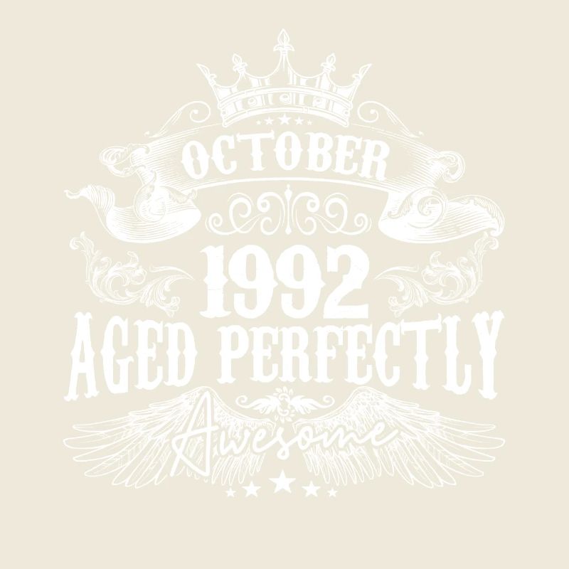 1992 | October 1992 birthday Aged Perfectly