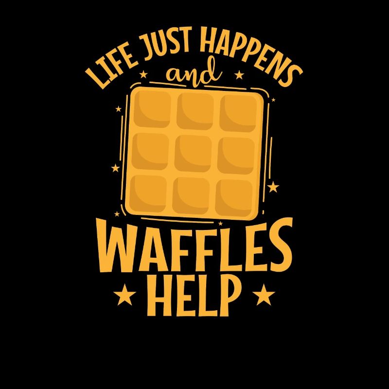 Life just happens and Waffles Help Gebäck Snack