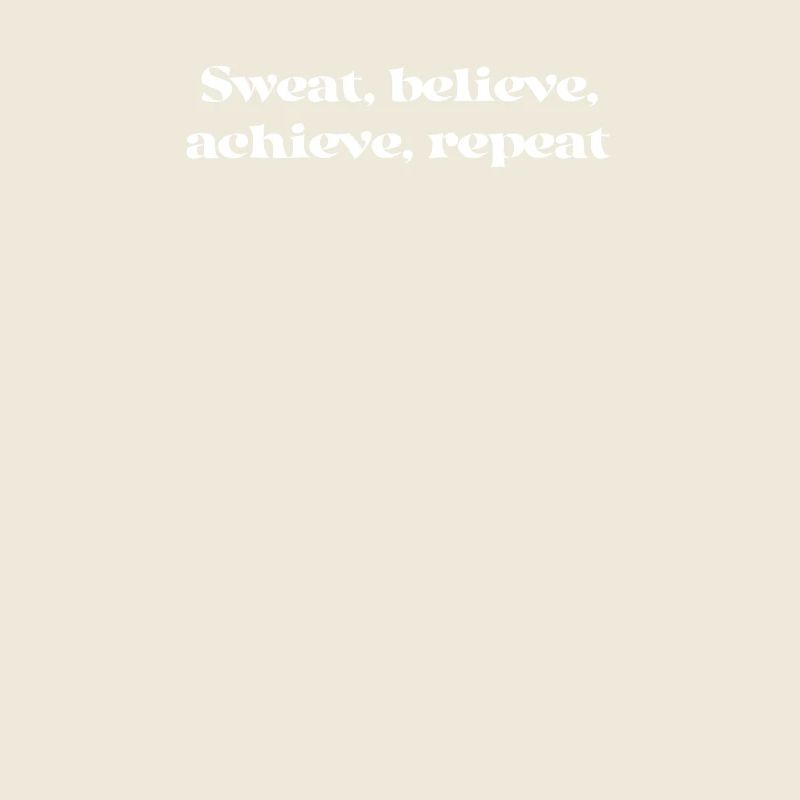 Fitness - Sweat, believe, achieve, repeat