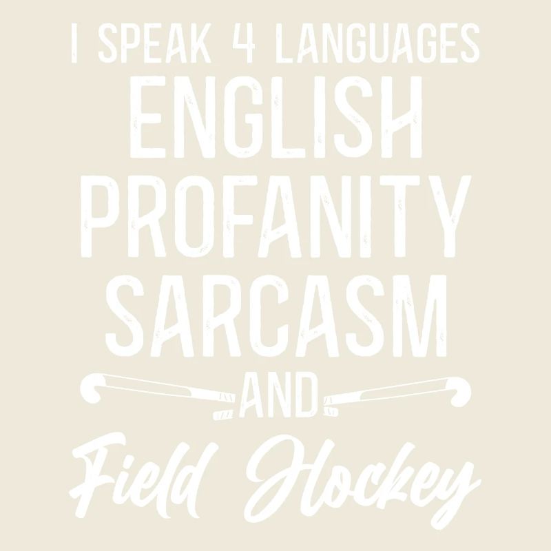 Field Hockey I Speak 4 Languages
