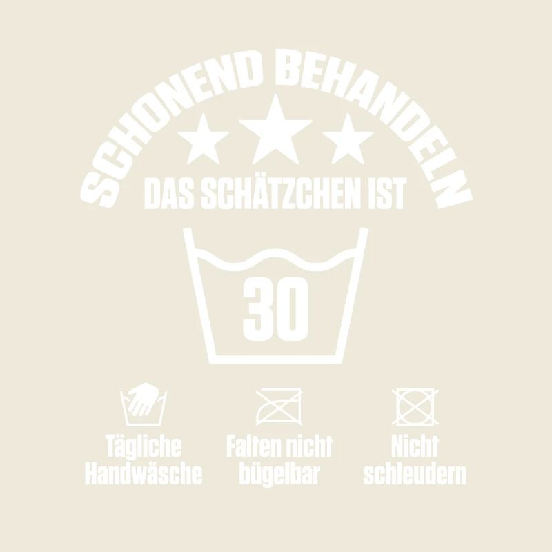 Schonend behandeln das Schätzchen ist 30