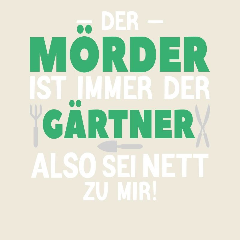 Mörder ist der Gärtner