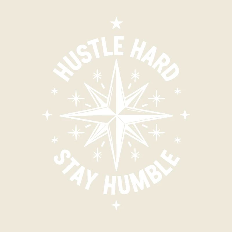 Hustle Hard Stay Humble