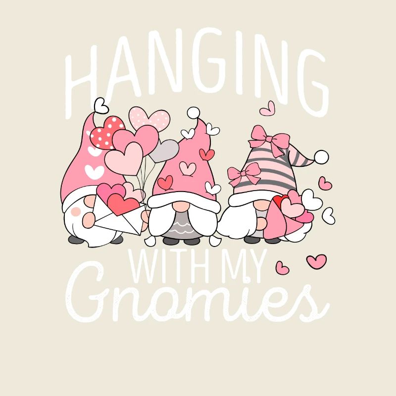 Hanging With My Gnomies Funny Gnomes Valentine's Day