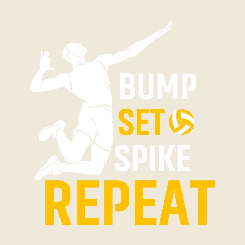 Bump Set Spike Repeat