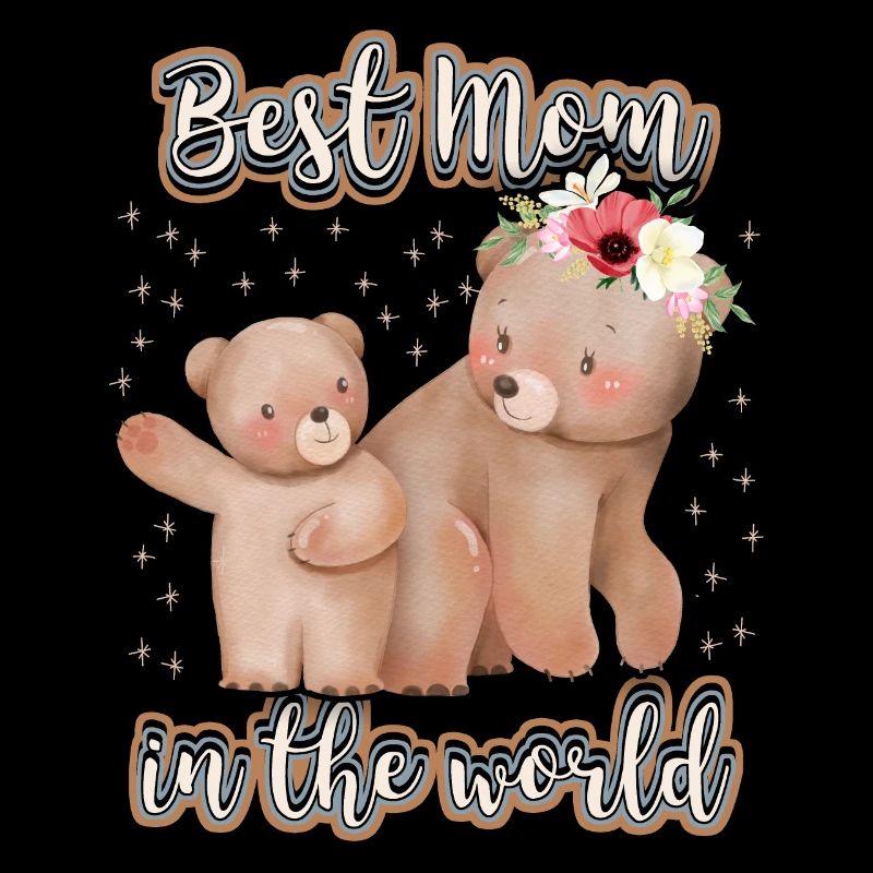 Best Mom In The World, Spruch Muttertag, Mama-Bär