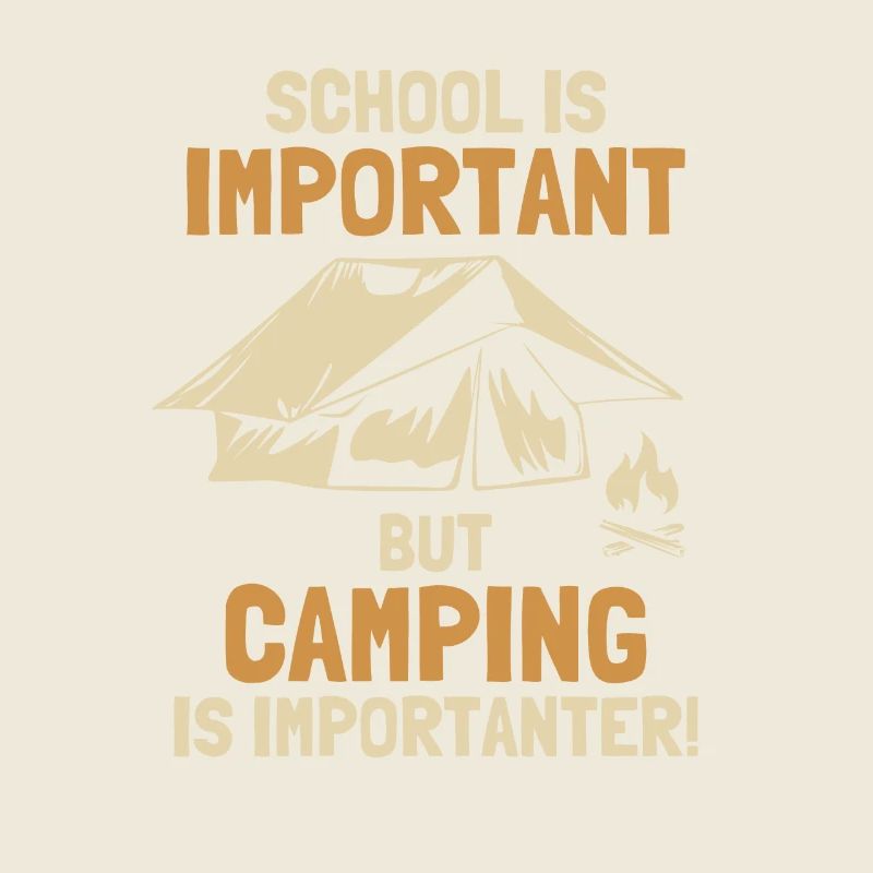 School is Important Camping is Importanter