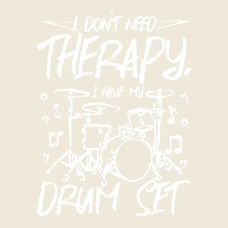 I don't need therapy I have my drum set