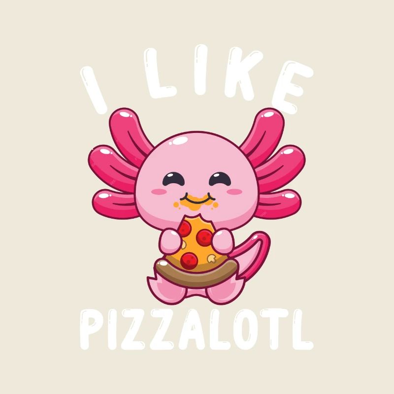 I like Pizzalotl