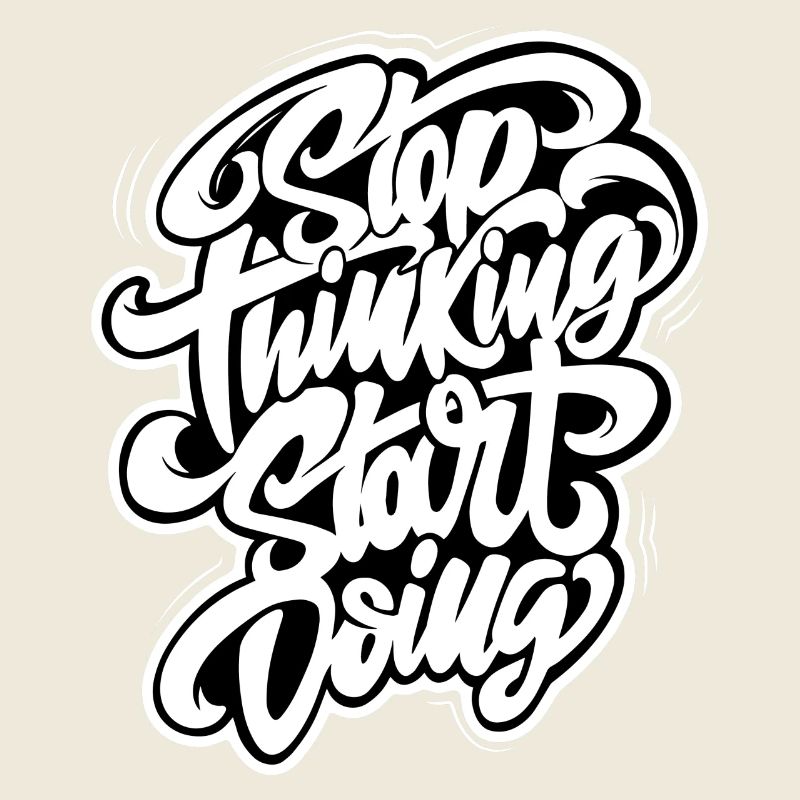 Stop thinking start doing hand-drawn graphic