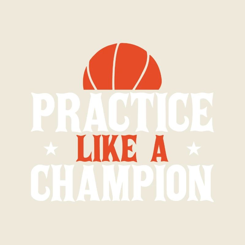 Practice like a champion