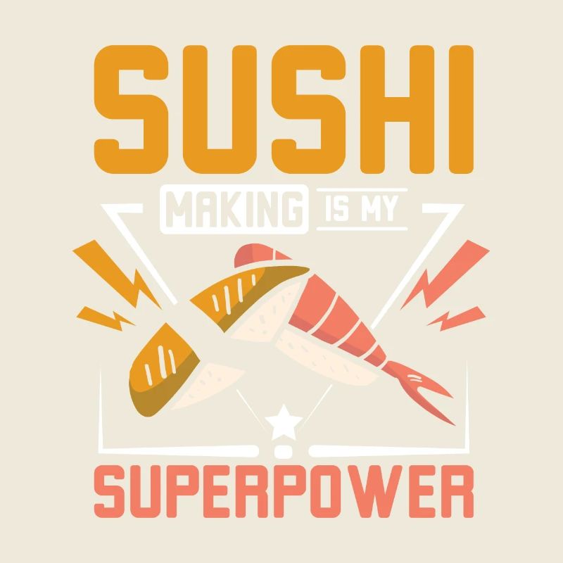 Sushi making is my superpower