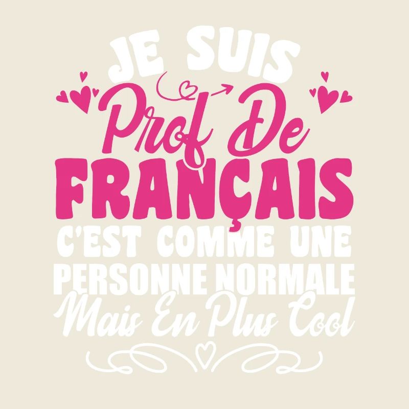 Je Suis Prof De Français Cadeau Prof