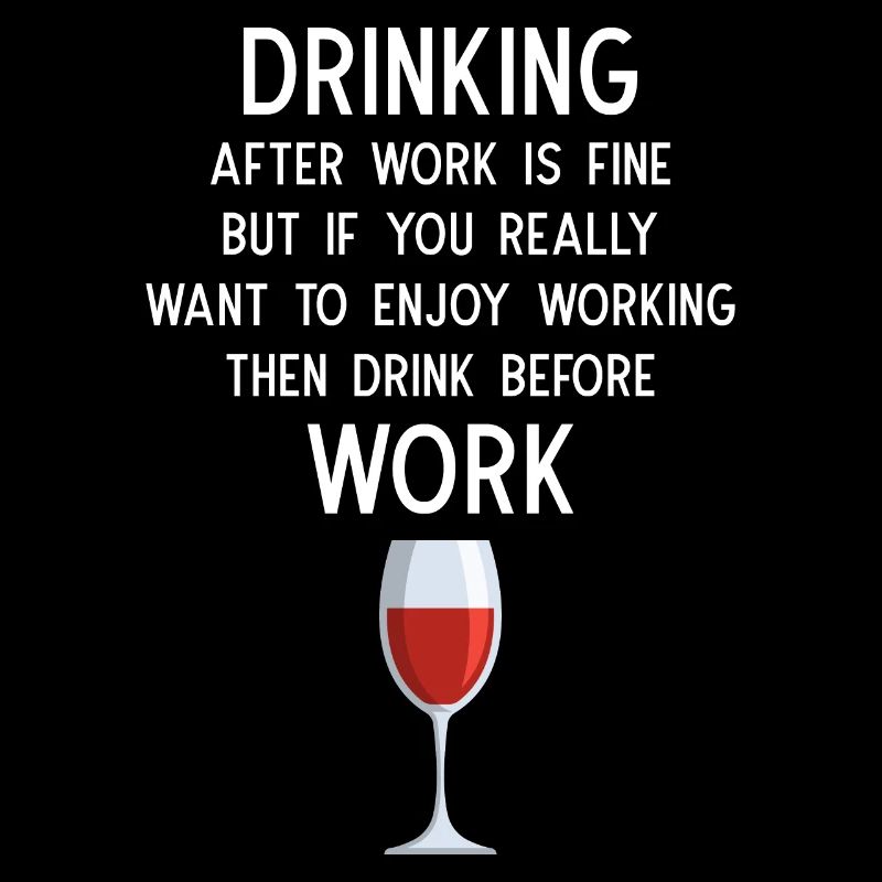 Drinking after Work is fine