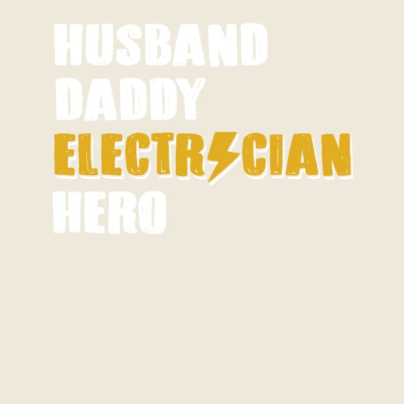 Husband Daddy Electrician Hero Electrical Engineer