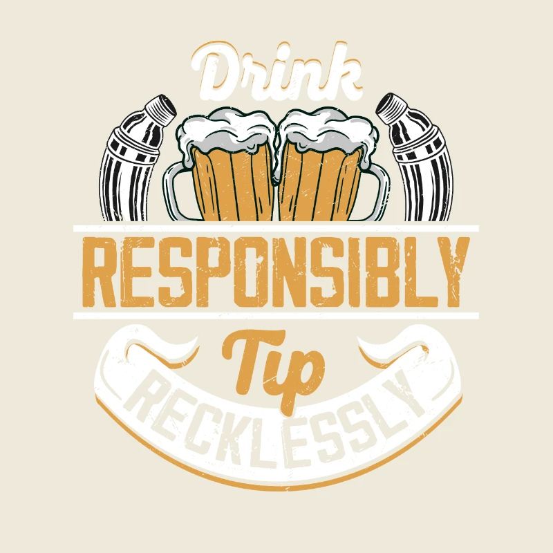 Drink Responsibly Tip Recklessly Barman Cocktail B