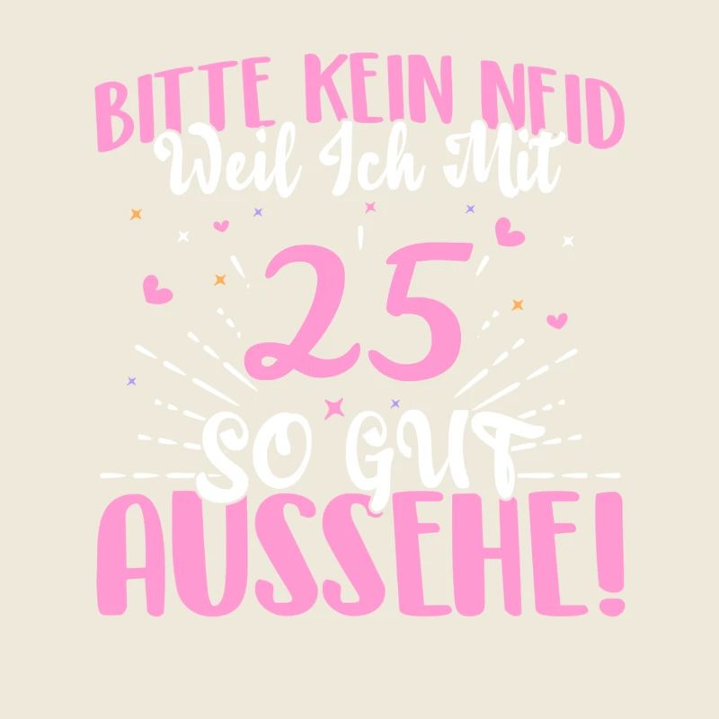 Bitte kein Neid weil ich mit 25 so gut aussehe!