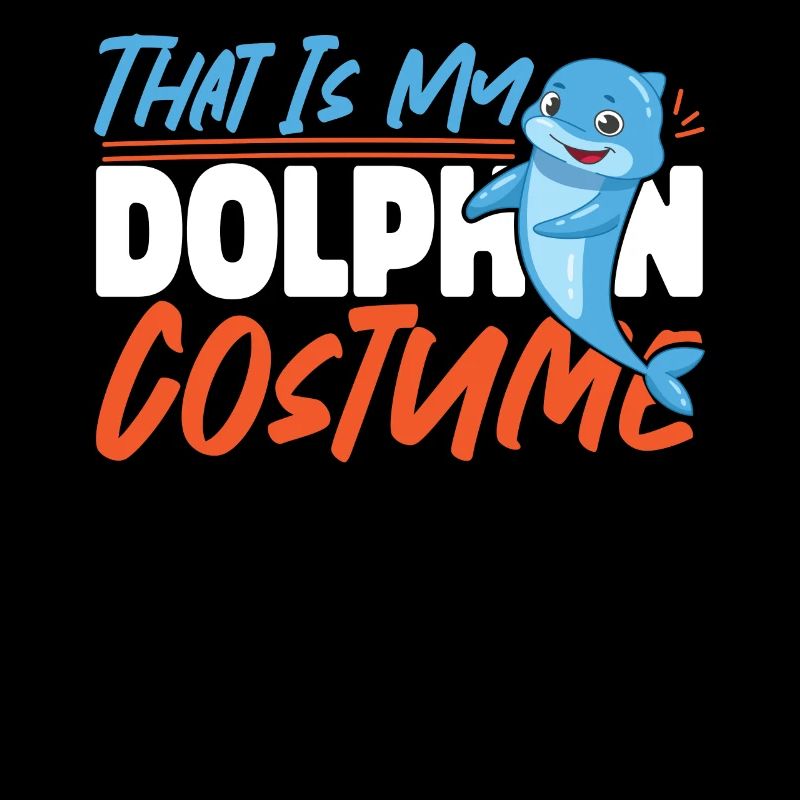 Dolphin Halloween That Is My
