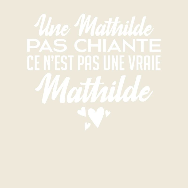 Une Mathilde Pas Chiante Ce N'est Pas Une Vraie