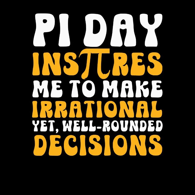 Pi Day m’inspire à faire de l’irrationnel