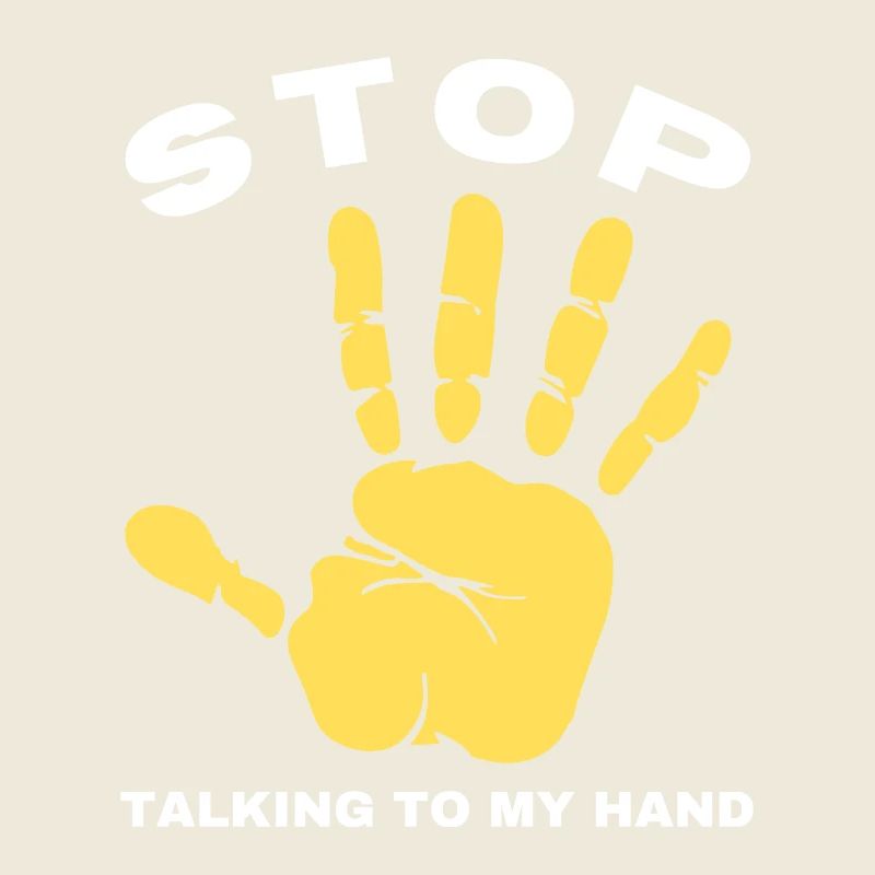 Stop Parle à ma main- Design de main drôle