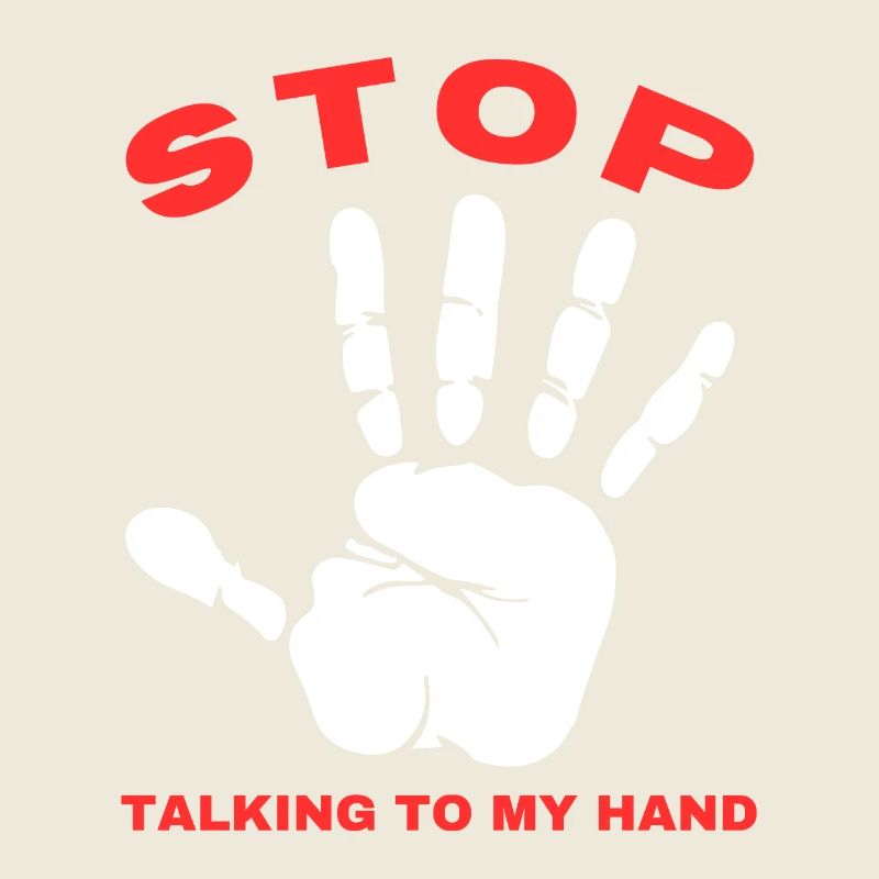 Stop Parle à ma main- Design de main drôle